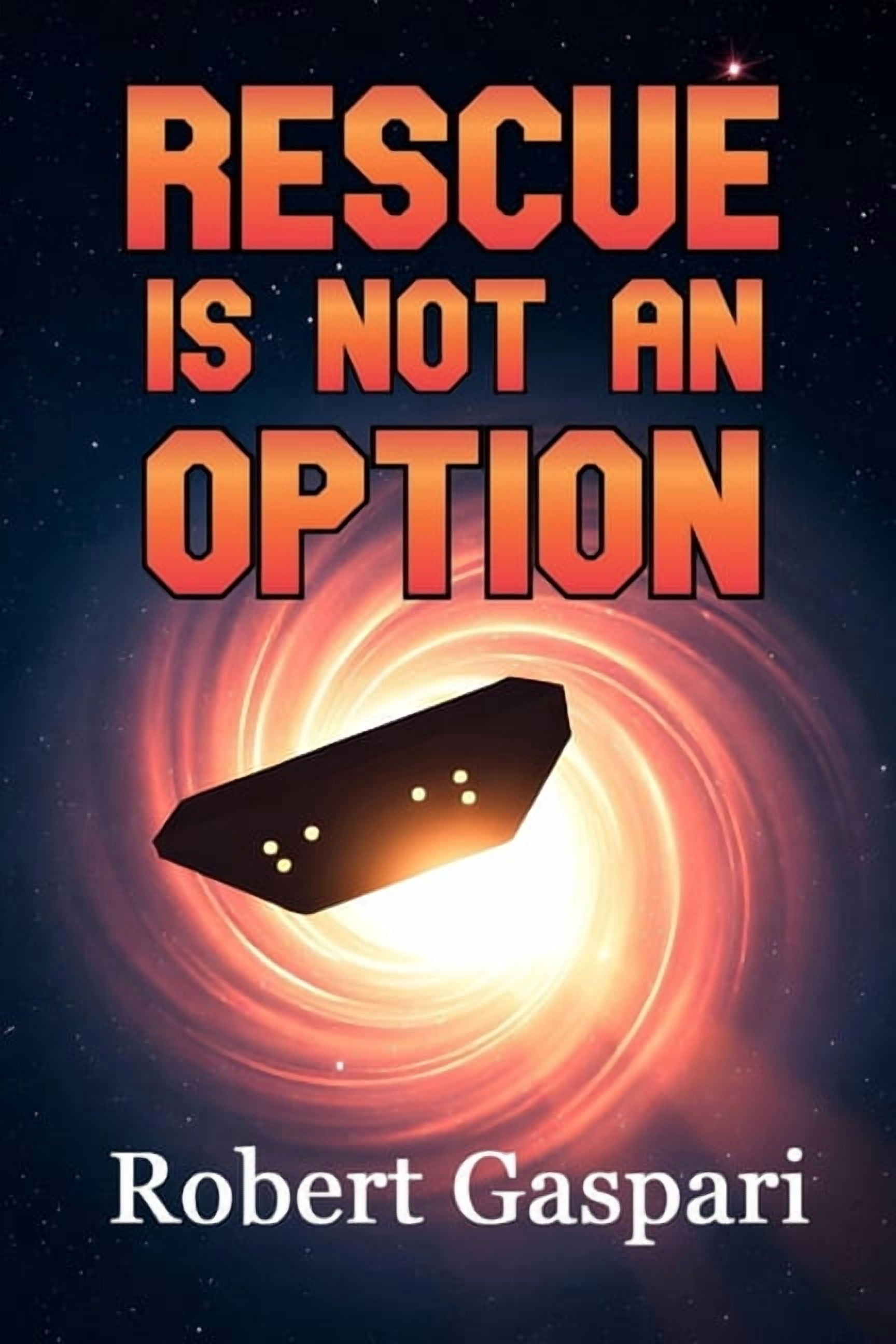 Rescue is Not An Option, (Paperback)
