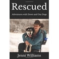 thumbnail image 1 of Pre-Owned Rescued: Adventures with Down and Out Dogs Paperback, 1 of 1