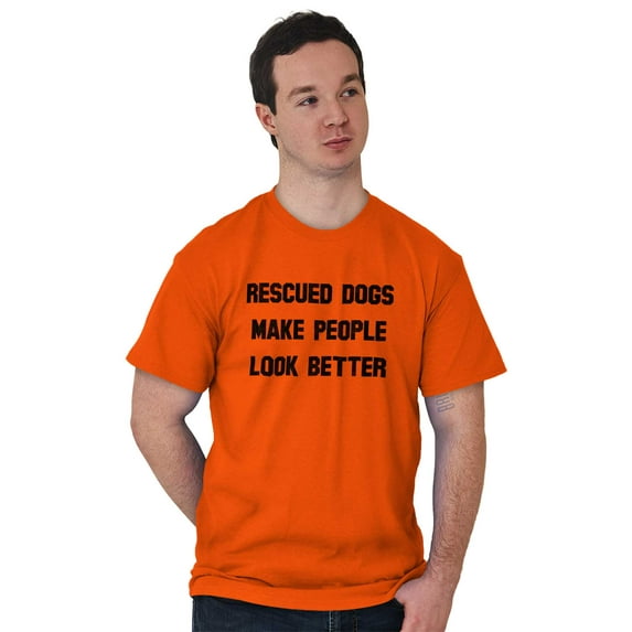 Rescued Dogs Make People Look Better Plus Size Crewneck Graphic Tee Shirt Brisco Brands 4X