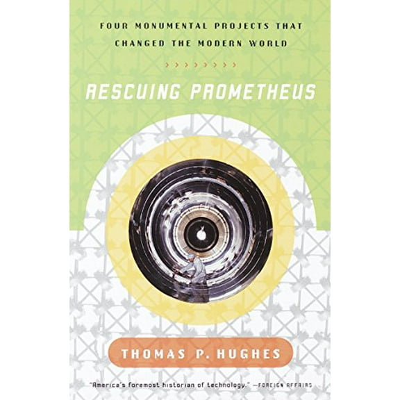 Pre-Owned Rescuing Prometheus: Four Monumental Projects that Changed Our World Paperback