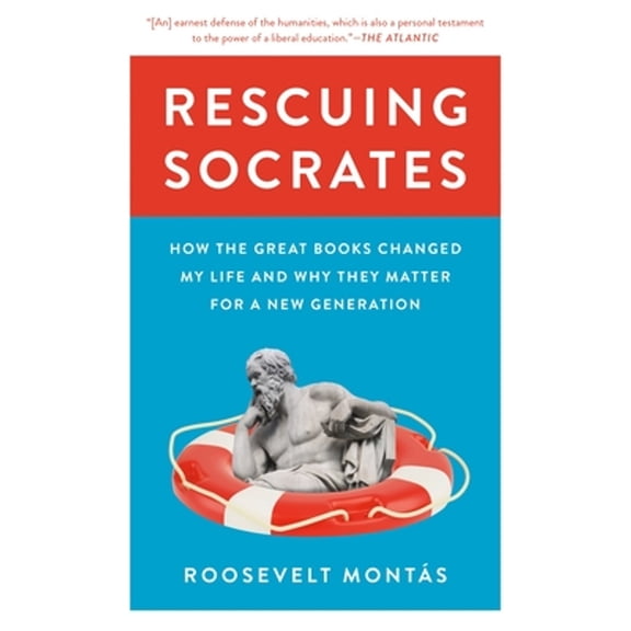 Pre-Owned Rescuing Socrates: How the Great Books Changed My Life and Why They Matter for a New Generation (Paperback) 0691224390 9780691224398