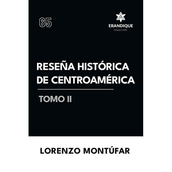 Reseña Histórica de Centroamérica Tomo II, (Paperback)