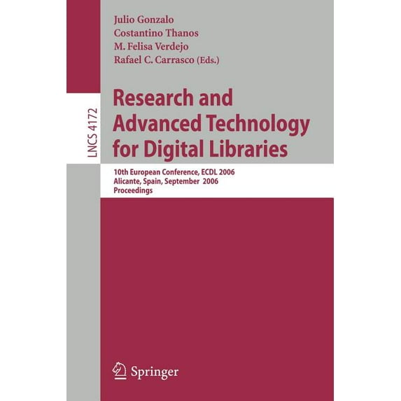 Research and Advanced Technology for Digital Libraries: 10th European Conference, Edcl 2006, Alicante Spain, September 1, (Paperback)