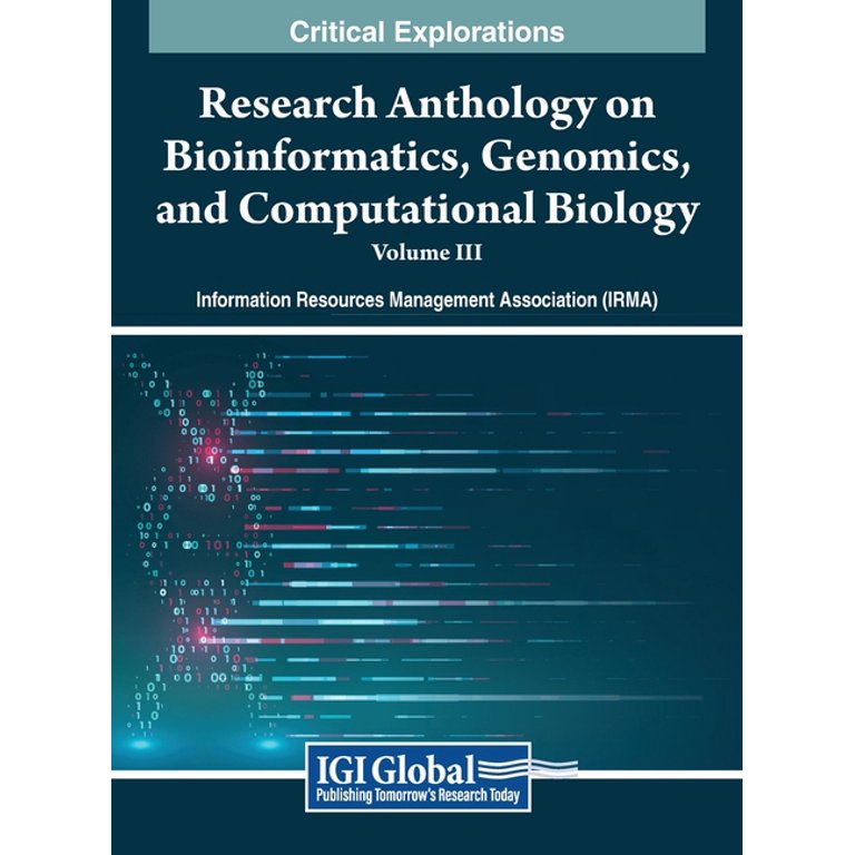 Research Anthology on Bioinformatics, Genomics, and Computational 