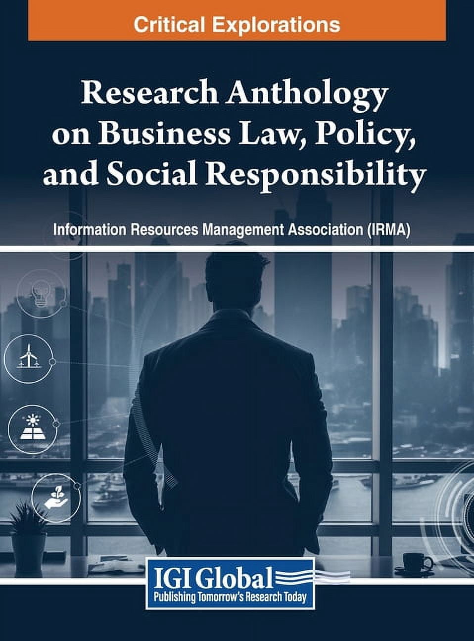 Research Anthology on Business Law, Poli Research Anthology on Business Law, Policy, and Social Responsibility, VOL 2, Book 2, (Hardcover)