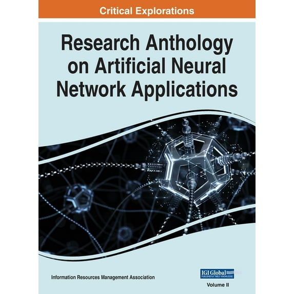 Research Anthology on Artificial Neural Network Applications, VOL 2
