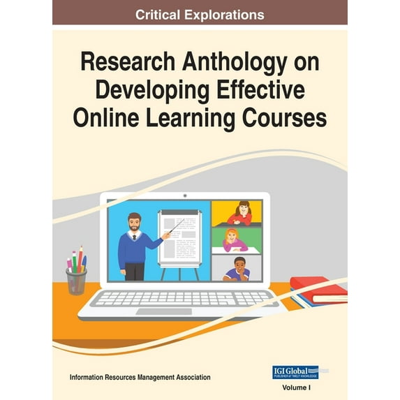 Research Anthology on Developing Effective Online Learning Courses, VOL 1 (Hardcover)