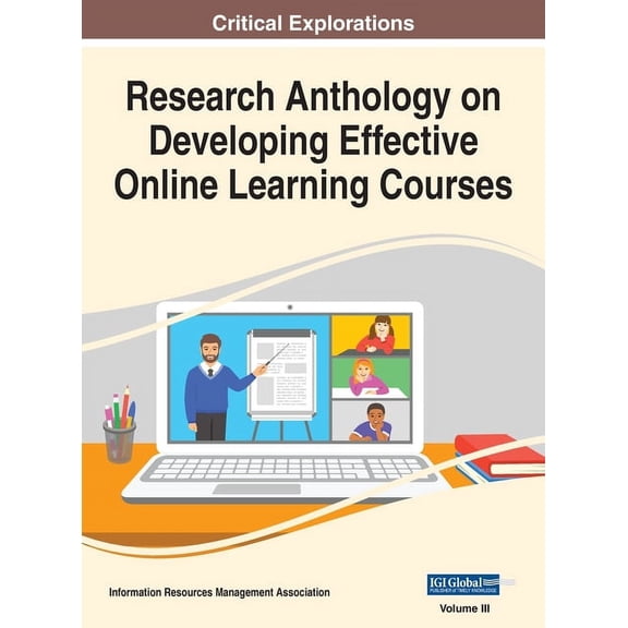 Research Anthology on Developing Effective Online Learning Courses, VOL 3, (Hardcover)