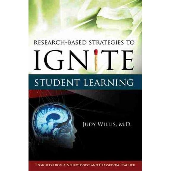Pre-Owned Research-Based Strategies to Ignite Student Learning: Insights from a Neurologist and Classroom Teacher: Insights from a Neurologist and Classroom Tea (Paperback) 1416603700 9781416603702