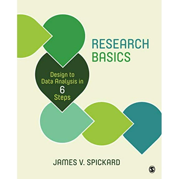 Pre-Owned Research Basics: Design to Data Analysis in Six Steps (Paperback) 1483387216 9781483387215