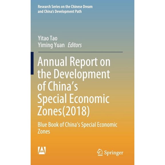 Research the Chinese Dream and China's D Annual Report on the Development of China's Special Economic Zones(2018): Blue Book of China's Special Economic Zones, (Hardcover)