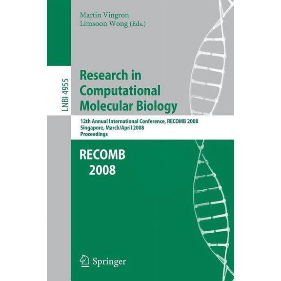 Research in Computational Molecular Biology: 12th Annual International Conference, Recomb 2008, Singapore, March 30 - Ap, (Paperback)