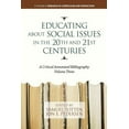 thumbnail image 1 of Research in Curriculum and Instruction Educating about Social Issues in the 20th and 21st Centuries: A Critical Annotated Bibliography, Book 3, (Paperback), 1 of 1