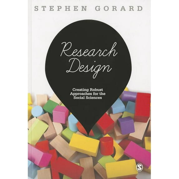 Research Design: Creating Robust Approaches for the Social Sciences, (Paperback)