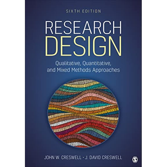 Pre-Owned Research Design: Qualitative, Quantitative, and Mixed Methods Approaches (Paperback) 1071817949 9781071817940
