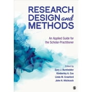 Research Design and Methods An Applied Guide for the Scholar-Practitioner, Paperback