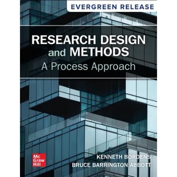 Looseleaf for Research Design and Methods: A Process Approach (2025 Release), 9781266044793, 1266044795, Paperback,