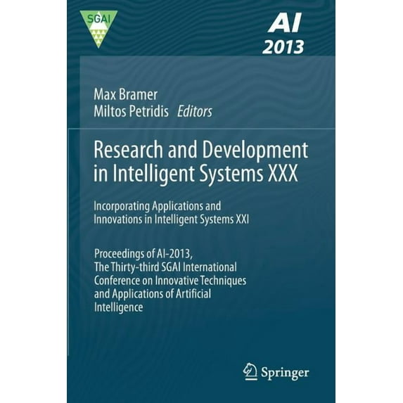 Research and Development in Intelligent Systems XXX: Incorporating Applications and Innovations in Intelligent Systems X, (Paperback)
