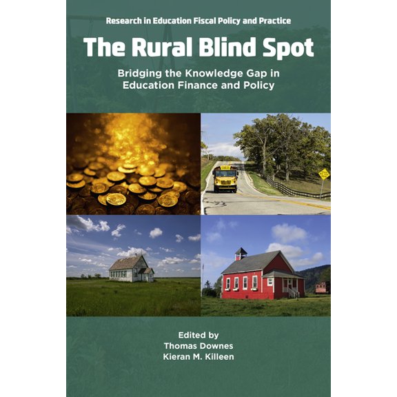 Research in Education Fiscal Policy and The Rural Blind Spot: Bridging the Knowledge Gap in Education Finance and Policy, (Paperback)
