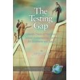 thumbnail image 1 of Research in Educational Policy: Local, N The Testing Gap: Scientific Trials of Test Driven School Accountability Systems for Execellence and Equity, (Paperback), 1 of 1