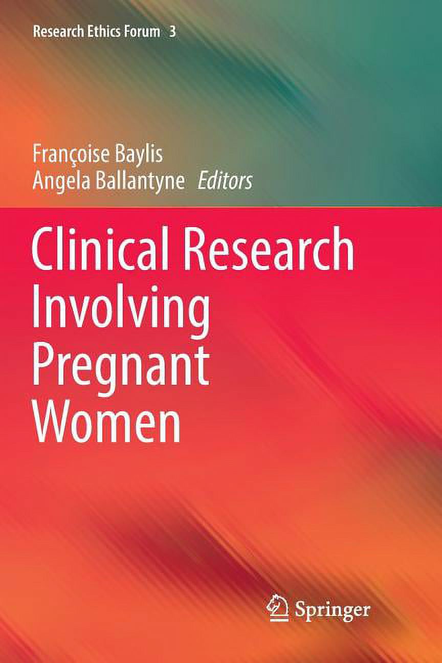 Research Ethics Forum Clinical Research Involving Pregnant Women, Book 3, (Paperback)
