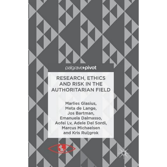 Research, Ethics and Risk in the Authoritarian Field, (Hardcover)