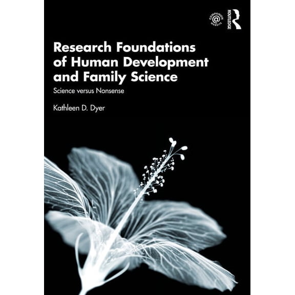 Research Foundations of Human Development and Family Science: Science Versus Nonsense, (Paperback)