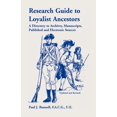 thumbnail image 1 of Research Guide To Loyalist Ancestors: A Directory To Archives, Manuscripts, Published and Electronic Sources (Updated and Revised) (Paperback), 1 of 1