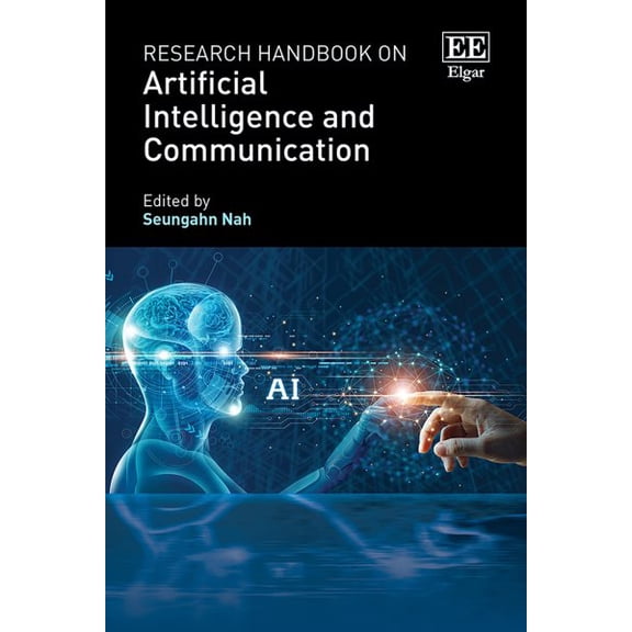 Research Handbook on Artificial Intelligence and Communication