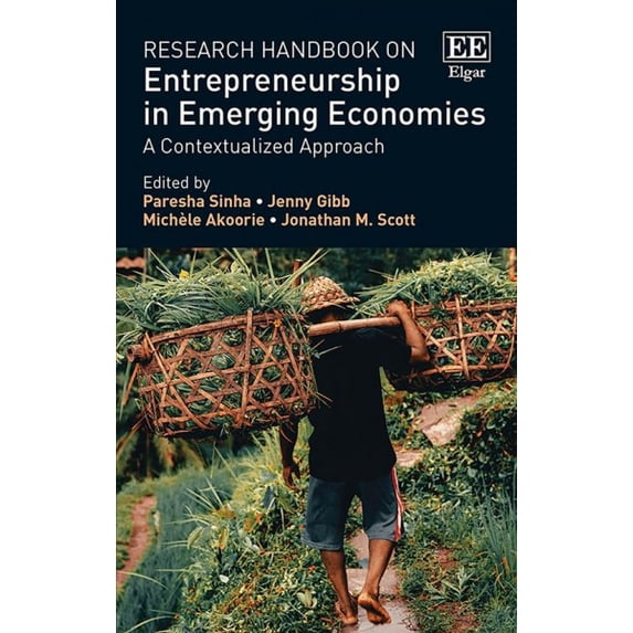 Research Handbook on Entrepreneurship in Emerging Economies : A Contextualized Approach