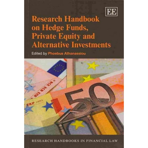 Research Handbook on Hedge Funds, Private Equity and Alternative Investments