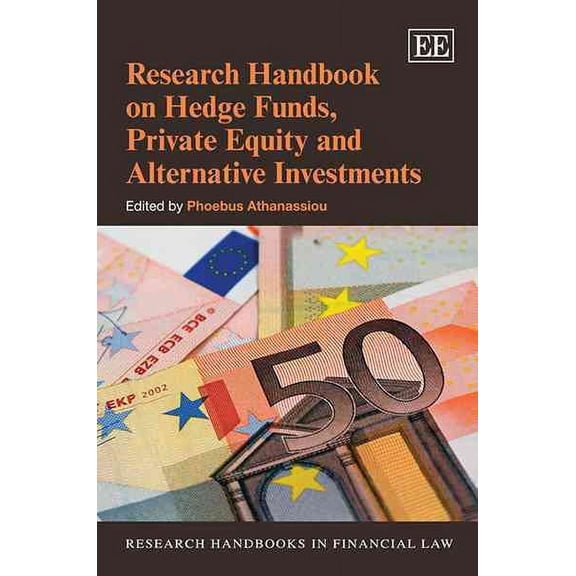 Research Handbook on Hedge Funds, Private Equity and Alternative Investments