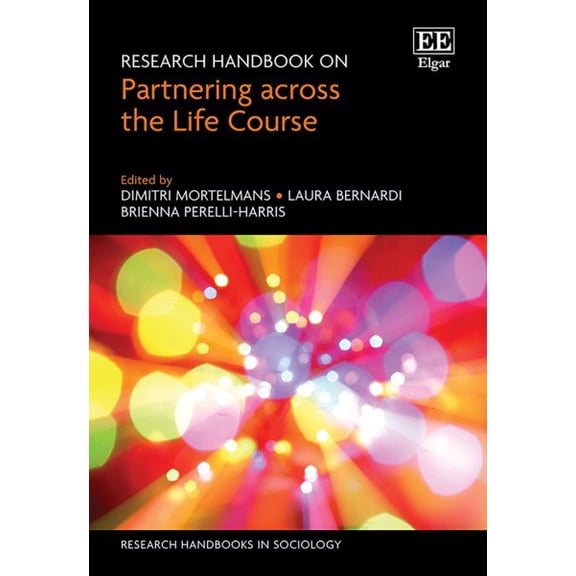 Dimitri Mortelmans Research Handbook on Partnering across the Life Course (Hardcover)