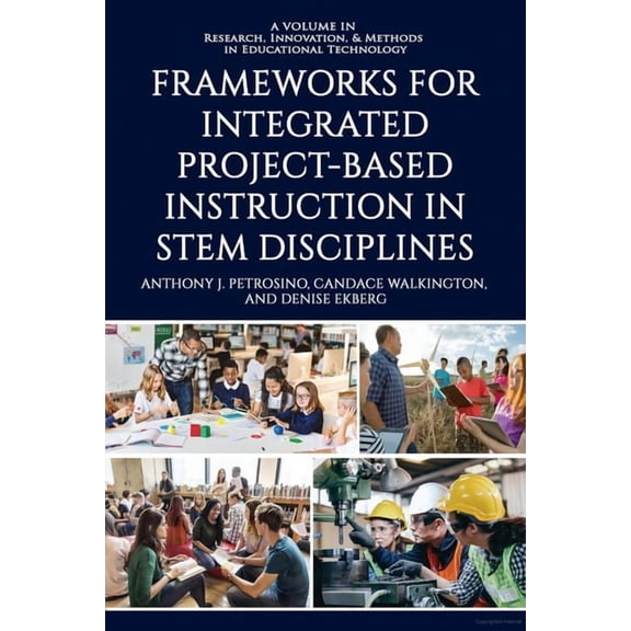 Research, Innovation & Methods in Educat Frameworks for Integrated Project-Based Instruction in Stem Disciplines, (Hardcover)