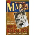 thumbnail image 1 of Research Into Marginal Living: The Selected Stories of John D. Keefauver (Paperback) by John D Keefauver, Joe R Lansdale, Scott Nicolay, 1 of 1