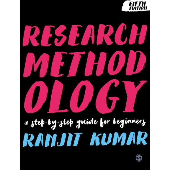 Research Methodology: A Step-By-Step Guide for Beginners, (Paperback)