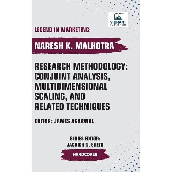 Research Methodology: Conjoint Analysis, Multidimensional Scaling, and Related Techniques, (Hardcover)