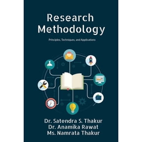 Research Methodology: Principles, Techniques, and Applications, (Paperback)