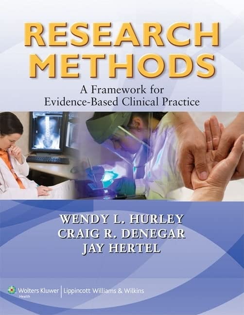 Pre-Owned Research Methods: A Framework for Evidence-Based Clinical Practice (Hardcover) 0781797683 9780781797689