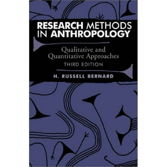 Pre-Owned Research Methods in Anthropology: Qualitative and Quantitative Approaches (Paperback) 0759101485 9780759101487