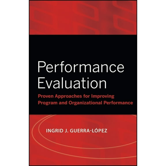 Research Methods for the Social Sciences Performance Evaluation: Proven Approaches for Improving Program and Organizational Performance, Book 21, (Paperback)