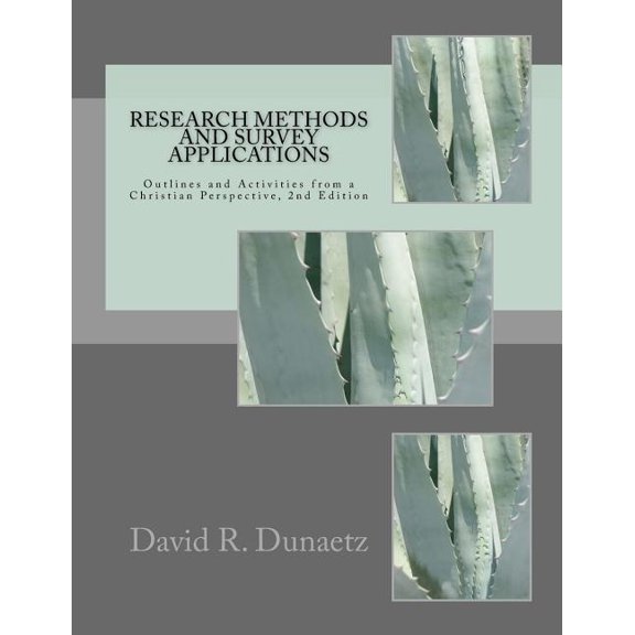 Research Methods and Survey Applications : Outlines and Activities from a Christian Perspective, 2nd Edition (Paperback)
