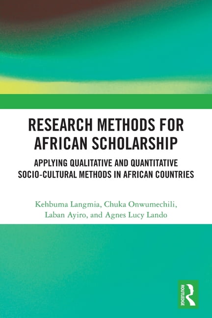 Research Methods for African Scholarship: Applying Qualitative and Quantitative Socio-Cultural Methods in African Countr, (Paperback)