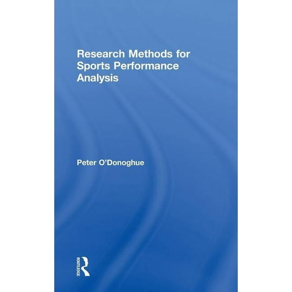 Research Methods for Sports Performance Analysis, (Hardcover)
