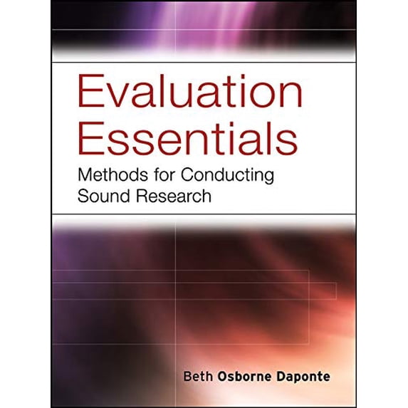 Pre-Owned Evaluation Essentials: Methods for Conducting Sound Research (Paperback) 0787984396 9780787984397
