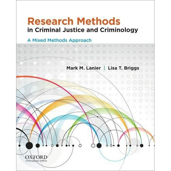 Pre-Owned Research Methods in Criminal Justice and Criminology: A Mixed Methods Approach (Paperback) 0199927960 9780199927968