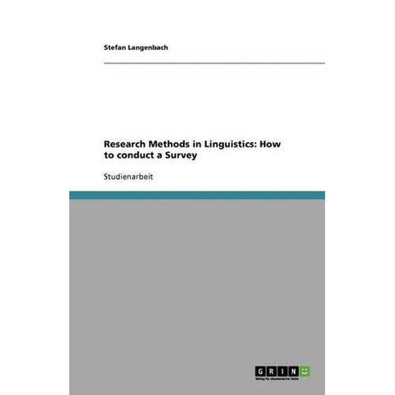 Research Methods in Linguistics: How to Conduct a Survey