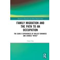 thumbnail image 1 of Research in Migration and Ethnic Relatio Family Migration and the Path to an Occupation: The (Early) Experiences of Skilled Taiwanese and Chinese 'Wives', (Hardcover), 1 of 1