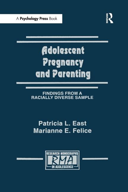 Research Monographs in Adolescence Adolescent Pregnancy and Parenting: Findings from a Racially Diverse Sample, (Paperback)