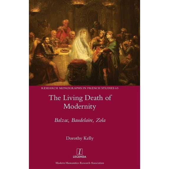 Research Monographs in French Studies: The Living Death of Modernity (Hardcover)